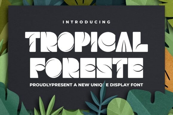 Tropical Foreste: A Stylish Display Font for Creative Projects