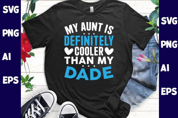 Why People Choose 'My Aunt is Definitely Cooler Than My' for Their DIY Projects